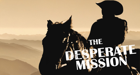 The Desperate Mission