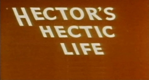 Hector's Hectic Life