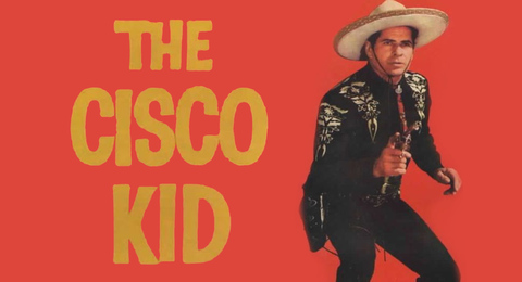 The Cisco Kid